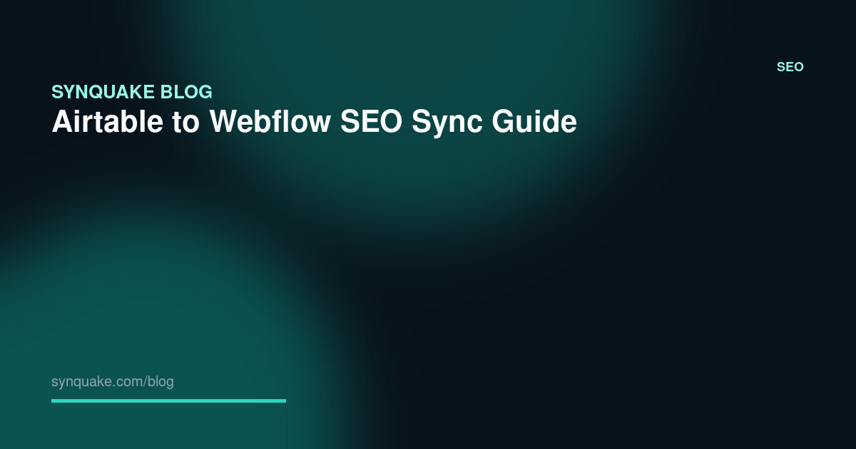 Airtable to Webflow SEO Sync Guide