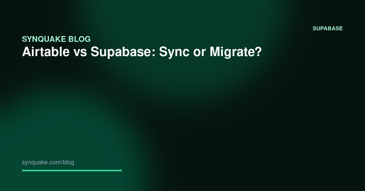 Airtable vs Supabase: Sync or Migrate?