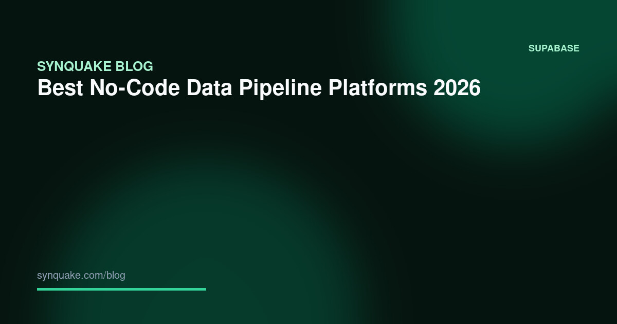 Best No-Code Data Pipeline Platforms 2026