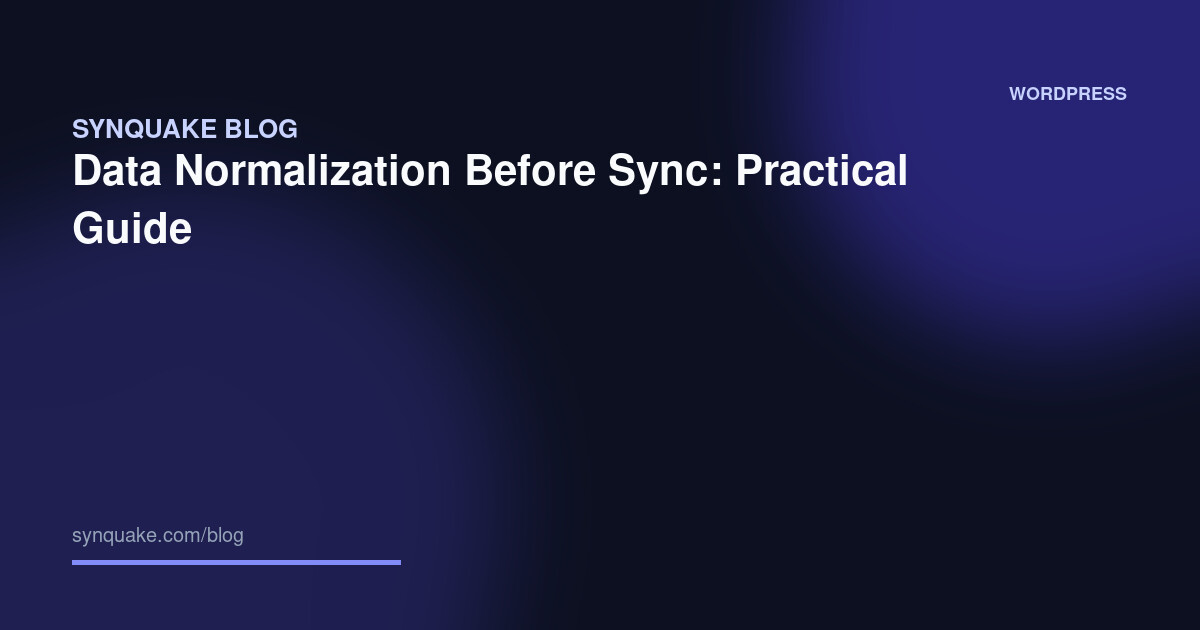 Data Normalization Before Sync: Practical Guide