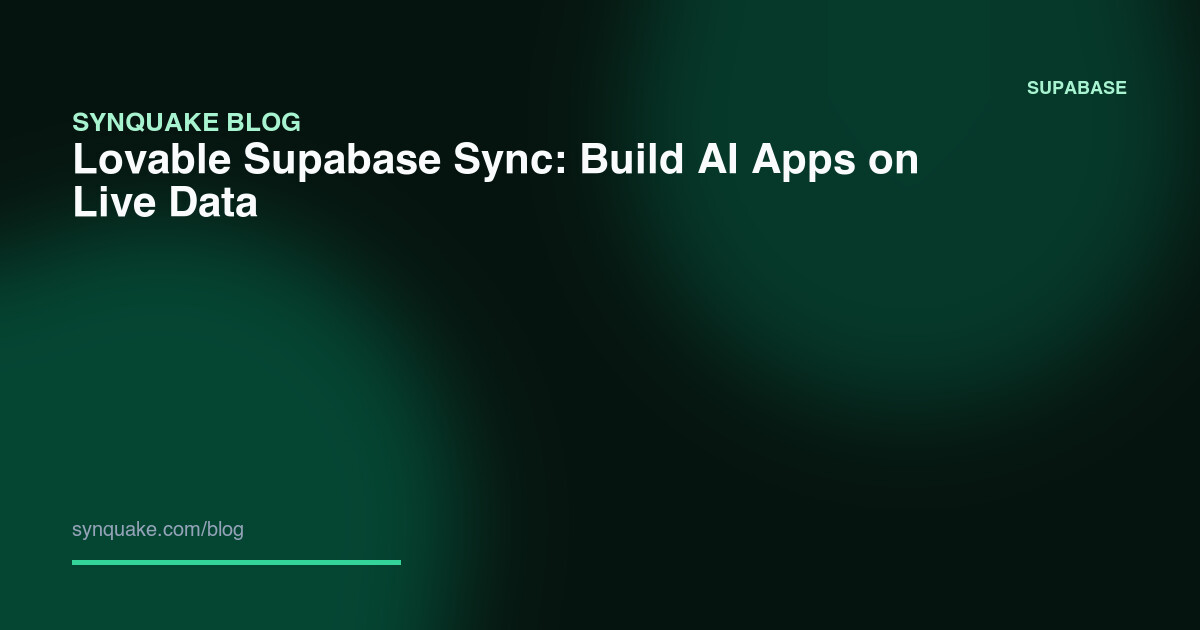Lovable Supabase Sync: Build AI Apps on Live Data
