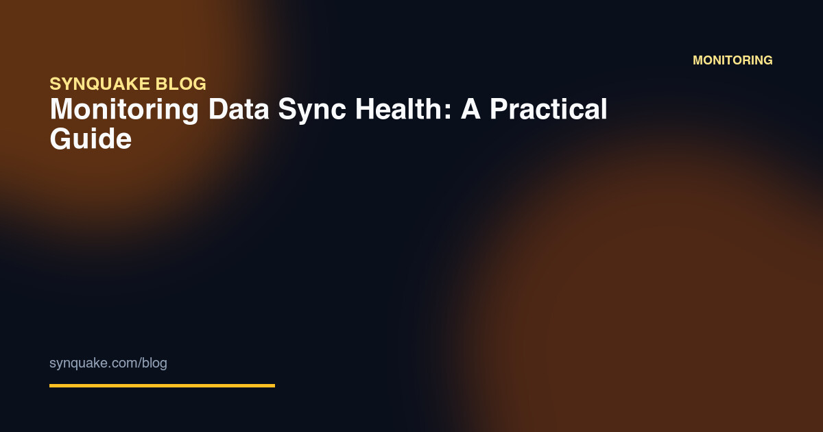 Monitoring Data Sync Health: A Practical Guide