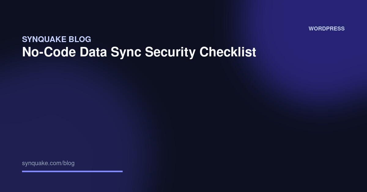 No-Code Data Sync Security Checklist