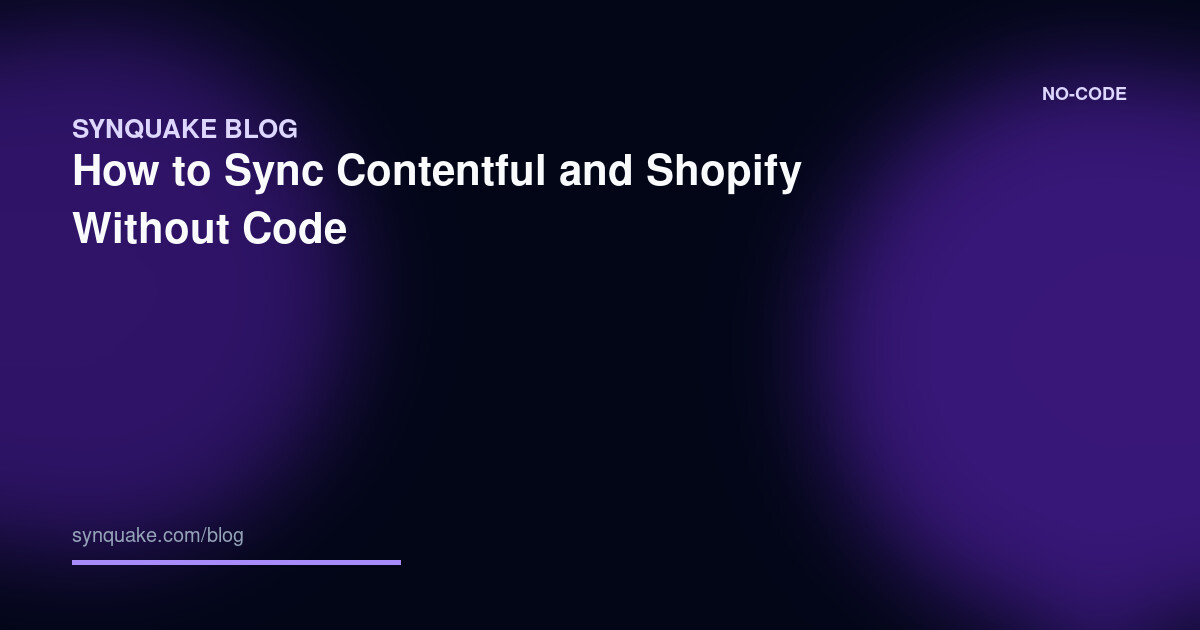 How to Sync Contentful and Shopify Without Code
