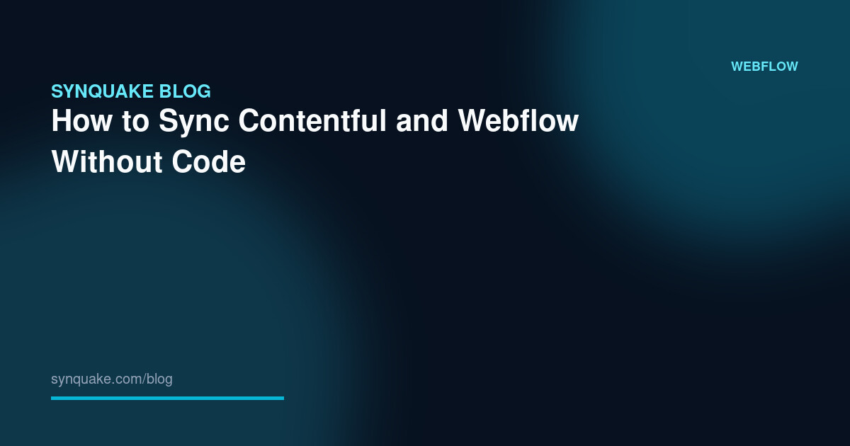How to Sync Contentful and Webflow Without Code