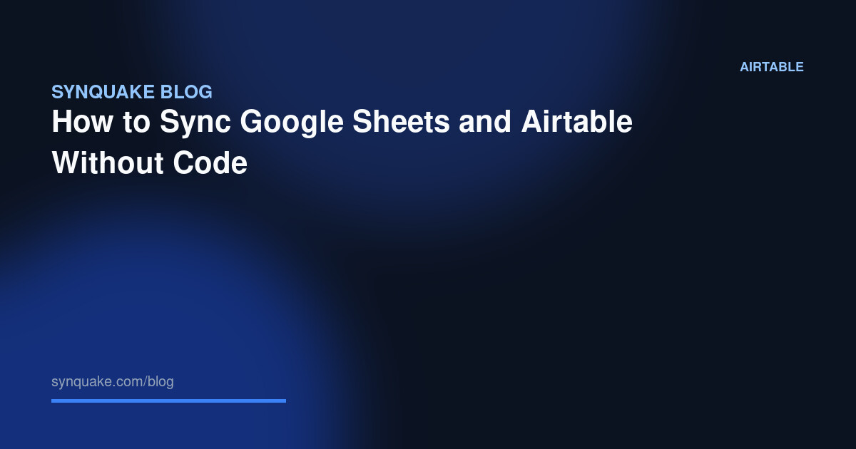 How to Sync Google Sheets and Airtable Without Code