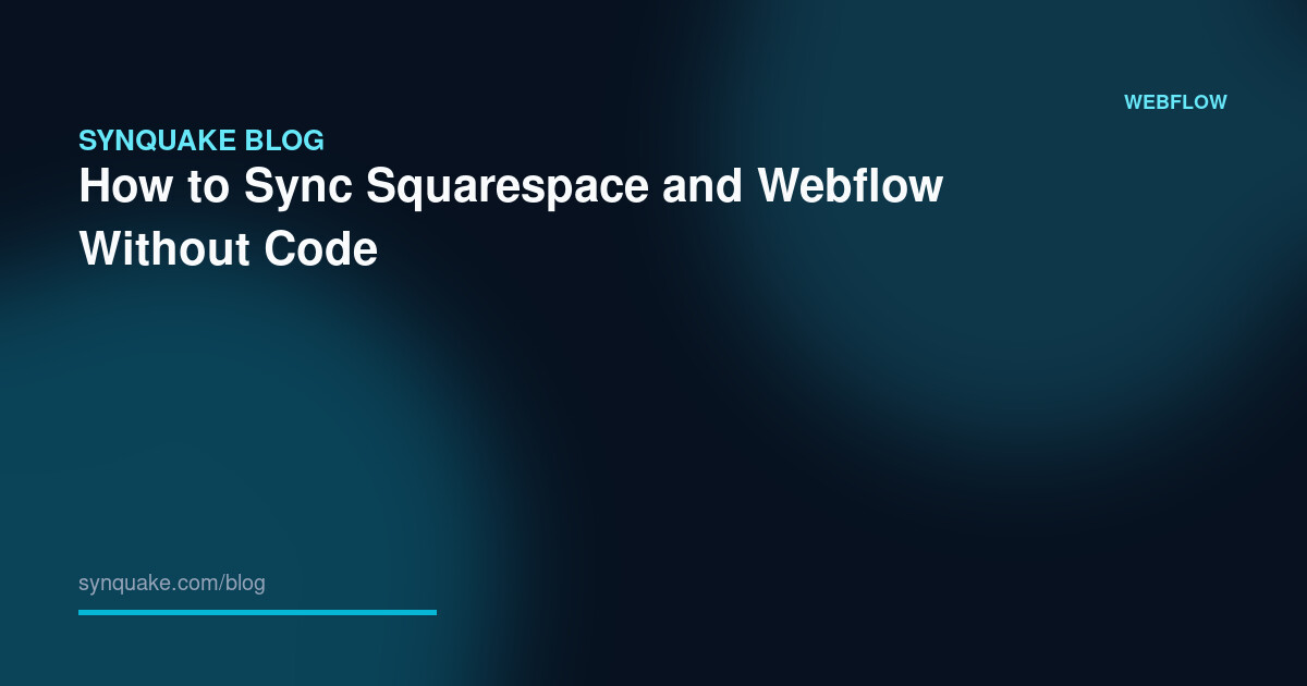 How to Sync Squarespace and Webflow Without Code