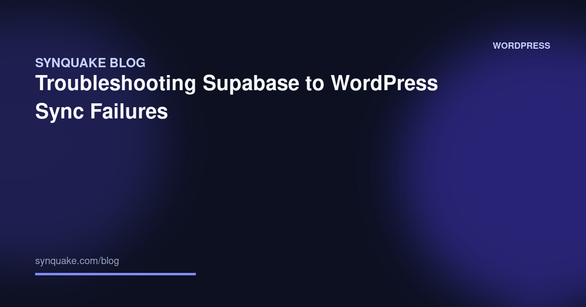 Troubleshooting Supabase to WordPress Sync Failures
