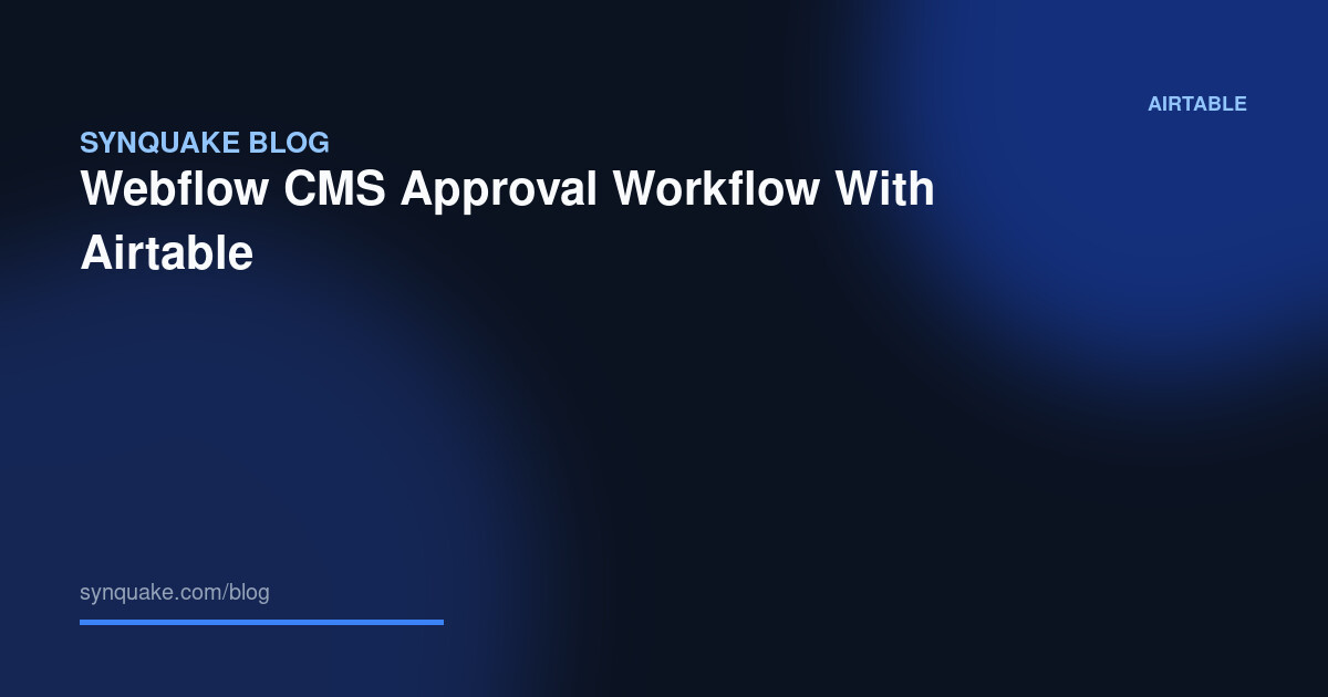 Webflow CMS Approval Workflow With Airtable