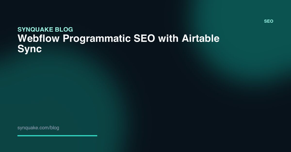 Webflow Programmatic SEO with Airtable Sync